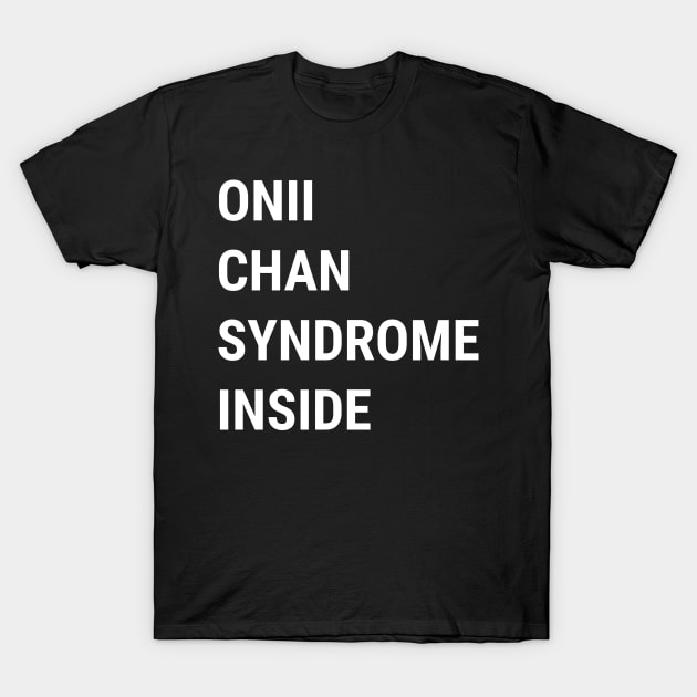 Onii chan syndrome inside T-Shirt by borissa